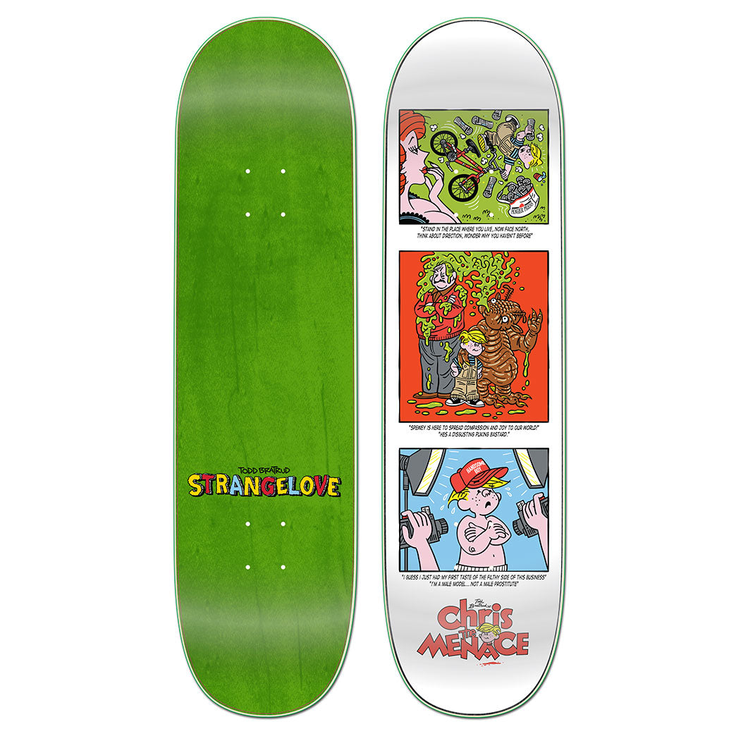 Todd Bratrud / Chris the Menace / 8.5 Deck – StrangeLove Skateboards